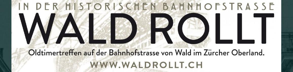 Werbeplakat mit dem Schriftzug WALD ROLLT und Informationen über ein Alt-Treffen in der Bahnhofstrasse von Wald im Zürcher Oberland.